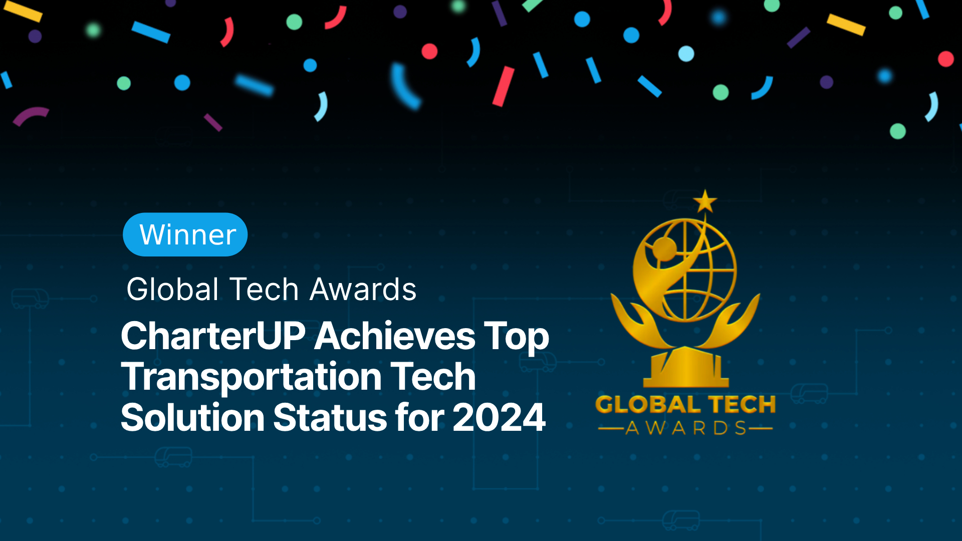 CharterUP named Top Transportation Tech Solution in 2024 Global Tech Awards
